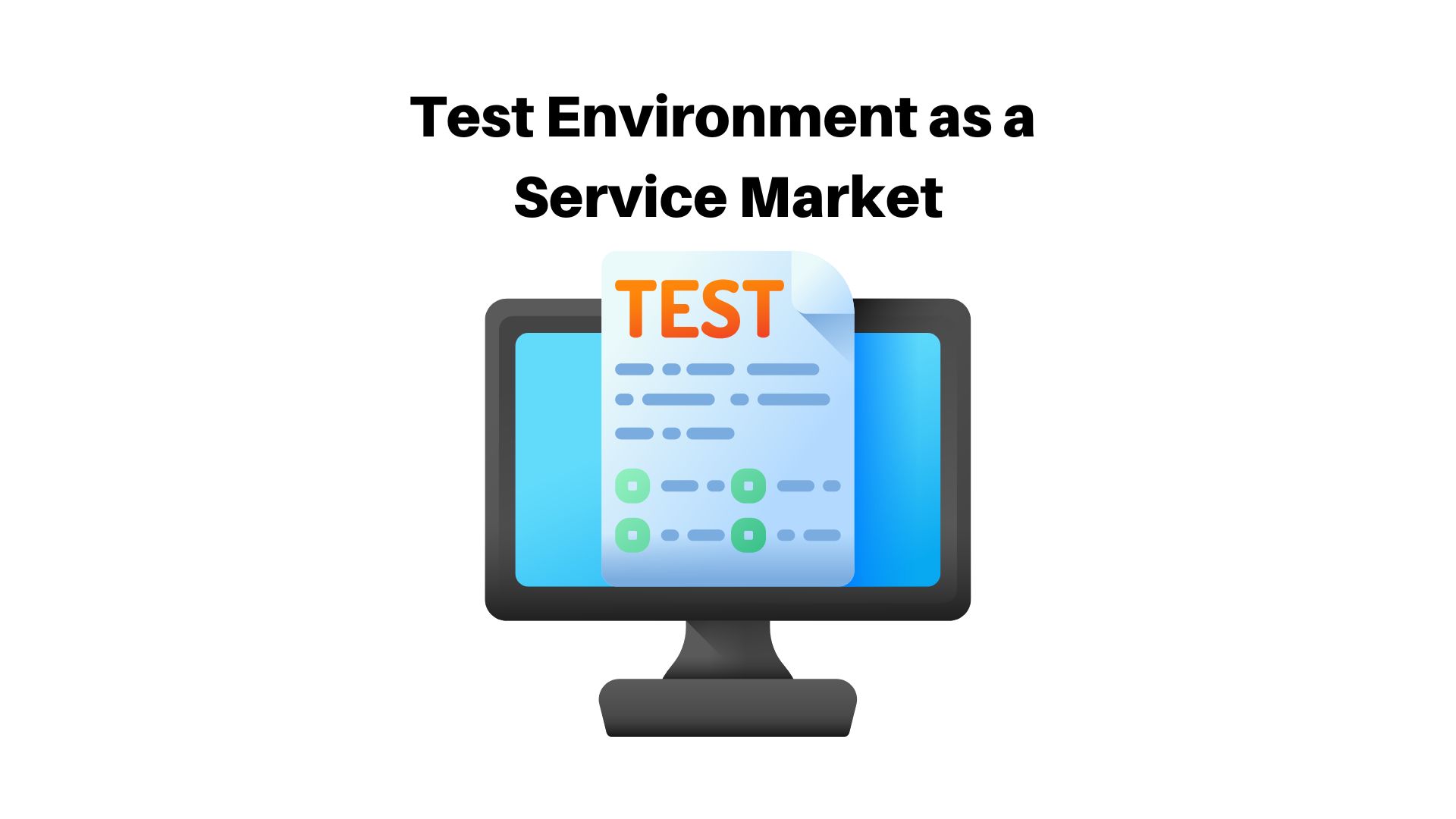 Test-Environment-as-a-Service Market